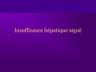 insuffisance h patique aigu