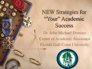 NEW Strategies for “Your” Academic Success
