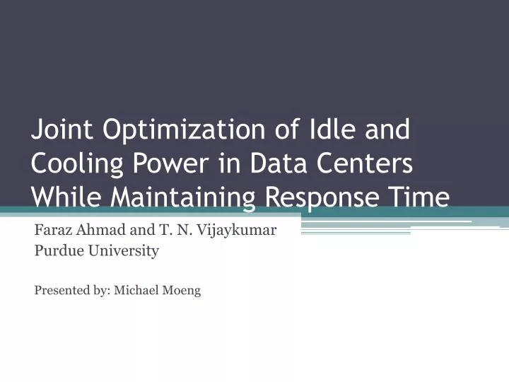 joint optimization of idle and cooling power in data centers while maintaining response time
