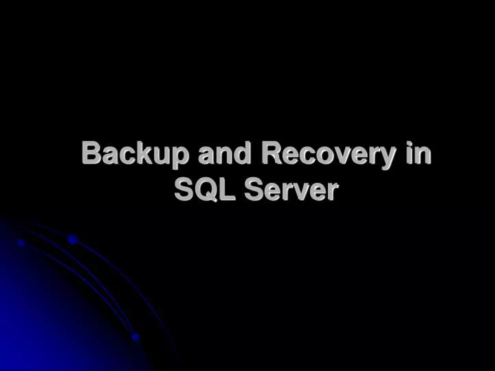backup and recovery in sql server