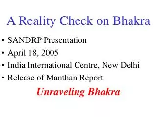 A Reality Check on Bhakra