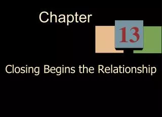 Closing Begins the Relationship
