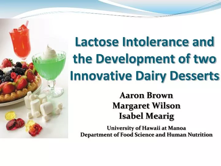 lactose intolerance and the development of two innovative dairy desserts