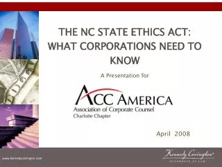 THE NC STATE ETHICS ACT: WHAT CORPORATIONS NEED TO KNOW