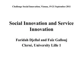 Challenge Social Innovation, Vienna, 19-21 September 2011 Social Innovation and Service Innovation