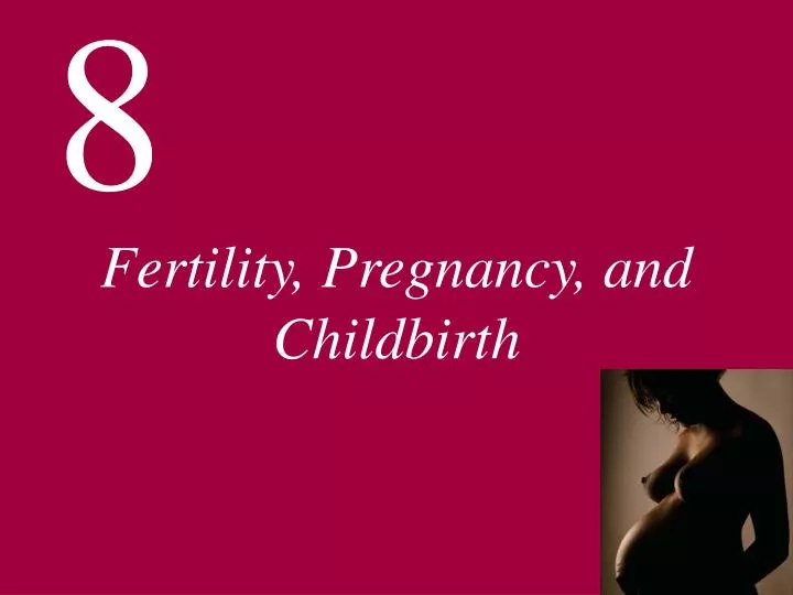 fertility pregnancy and childbirth