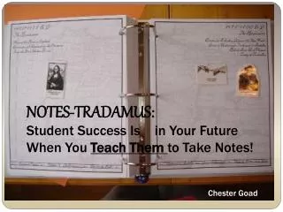 NOTES-TRADAMUS: Student Success Is in Your Future When You Teach Them to Take Notes!