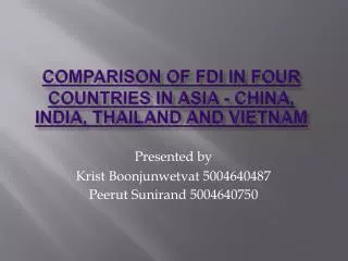 C omparison of FDI in four countries in Asia - China, India, Thailand and Vietnam