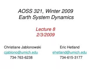 AOSS 321, Winter 2009 Earth System Dynamics Lecture 8 2/3/2009