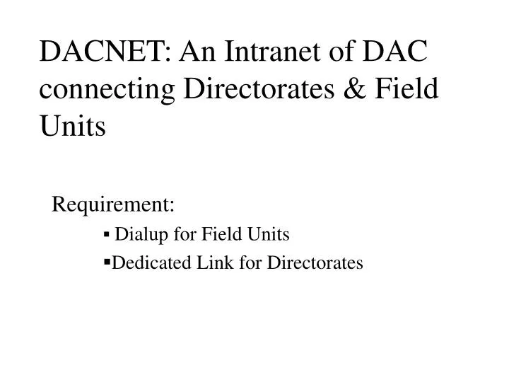 dacnet an intranet of dac connecting directorates field units