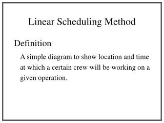 Linear Scheduling Method