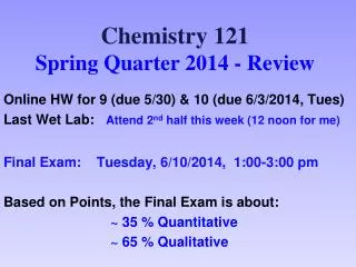 Chemistry 121 Spring Quarter 2014 - Review