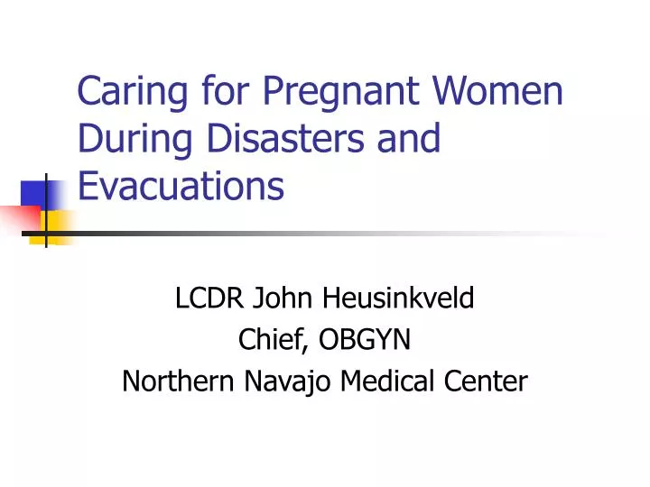 caring for pregnant women during disasters and evacuations