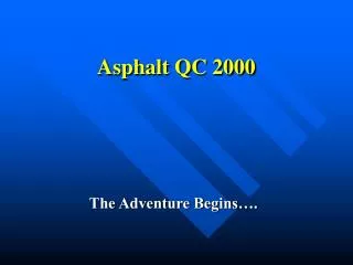 Asphalt QC 2000