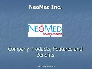 Company Products, Features and Benefits