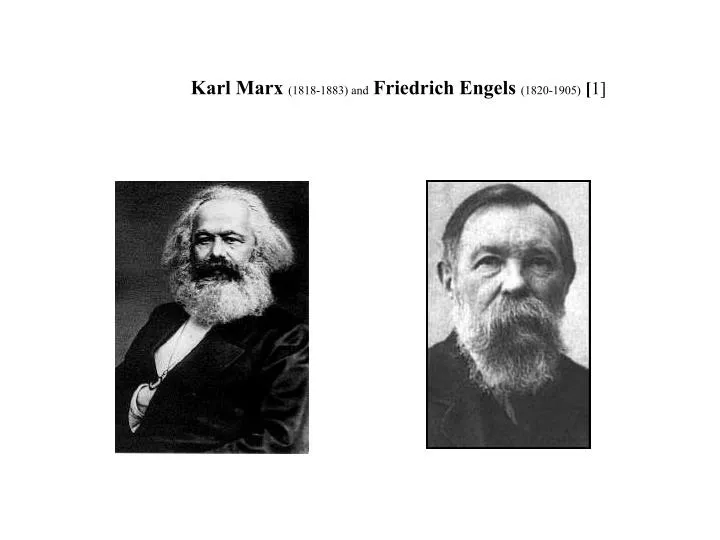 karl marx 1818 1883 and friedrich engels 1820 1905 1