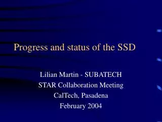 Progress and status of the SSD
