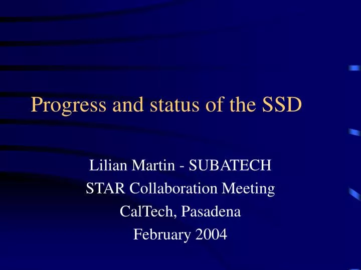 progress and status of the ssd