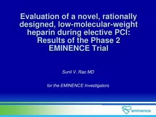 Evaluation of a novel, rationally designed, low-molecular-weight heparin during elective PCI: Results of the Phase 2 EM