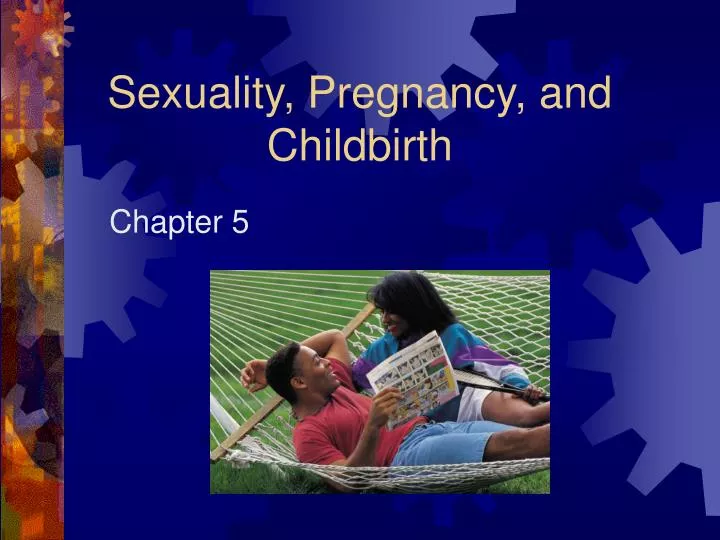 sexuality pregnancy and childbirth