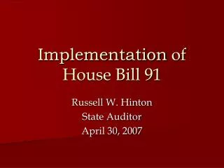 Implementation of House Bill 91