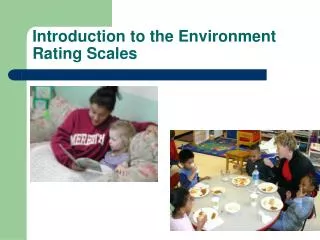 Introduction to the Environment Rating Scales