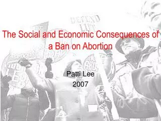 The Social and Economic Consequences of a Ban on Abortion