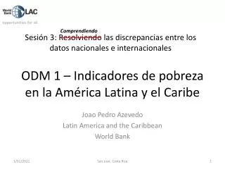 ODM 1 – Indicadores de pobreza en la América Latina y el Caribe