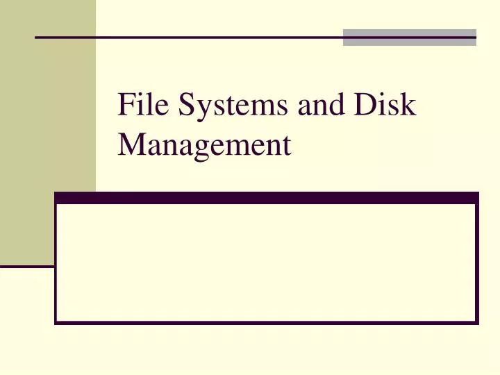 file systems and disk management
