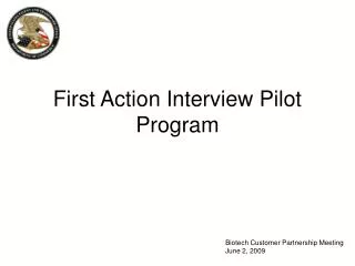 First Action Interview Pilot Program