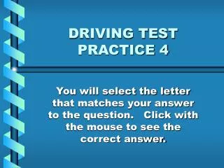 DRIVING TEST PRACTICE 4