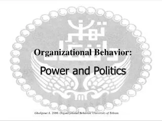 Organizational Behavior: Power and Politics