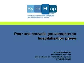 Pour une nouvelle gouvernance en hospitalisation privée