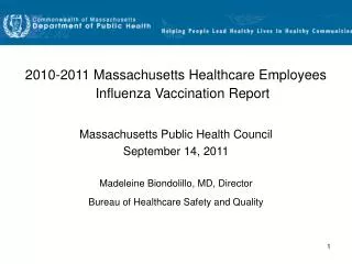 2010-2011 Massachusetts Healthcare Employees Influenza Vaccination Report Massachusetts Public Health Council September