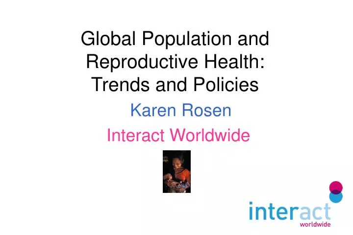 global population and reproductive health trends and policies