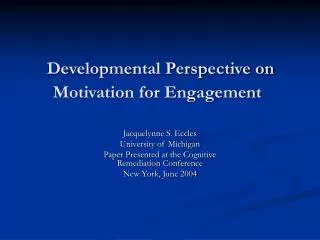 Developmental Perspective on Motivation for Engagement