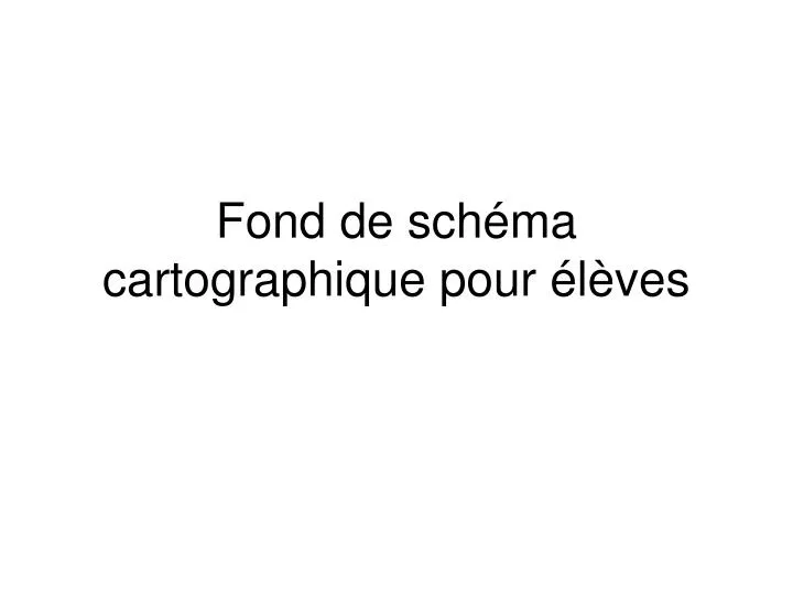 fond de sch ma cartographique pour l ves