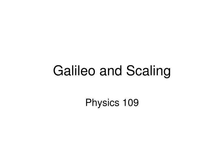 galileo and scaling