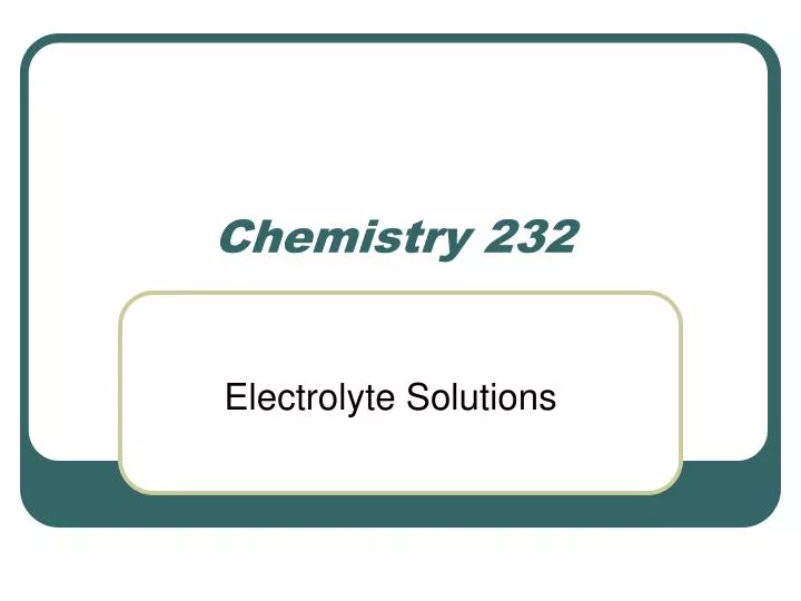 chemistry 232