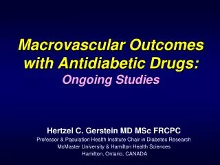 Macrovascular Outcomes with Antidiabetic Drugs: Ongoing Studies