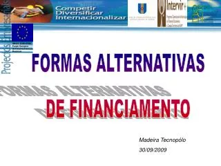 FORMAS ALTERNATIVAS DE FINANCIAMENTO
