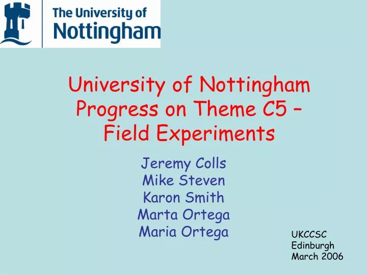 university of nottingham progress on theme c5 field experiments