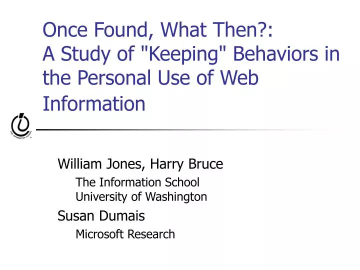 once found what then a study of keeping behaviors in the personal use of web information