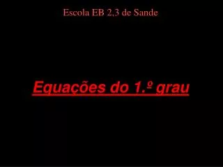 equa es do 1 grau