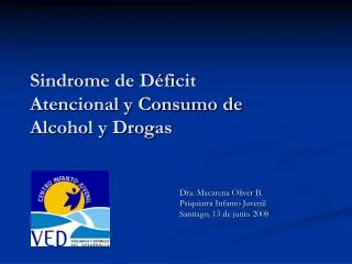 Sindrome de Déficit Atencional y Consumo de Alcohol y Drogas