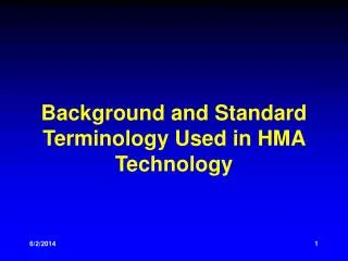 Background and Standard Terminology Used in HMA Technology