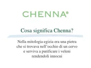 Cosa significa Chenna?