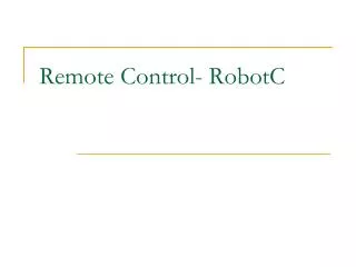 Remote Control- RobotC