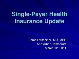 Single-Payer Health Insurance Update