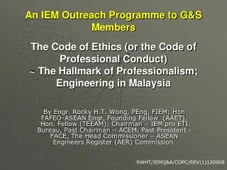 An IEM Outreach Programme to G&amp;S Members The Code of Ethics (or the Code of Professional Conduct) ~ The Hallmark of